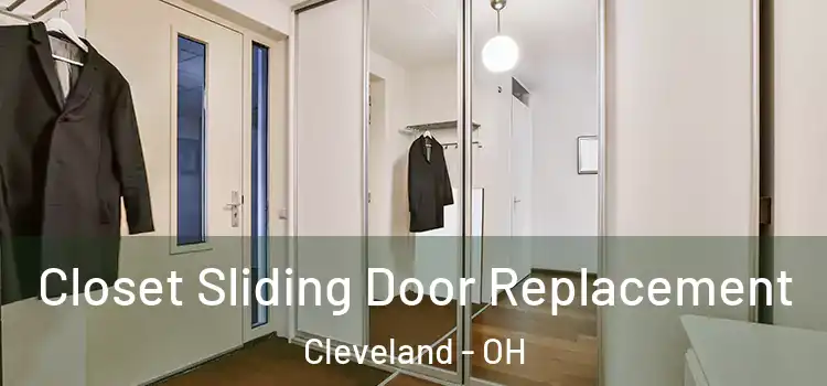  Closet Sliding Door Replacement Cleveland - OH