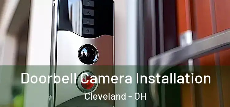  Doorbell Camera Installation Cleveland - OH