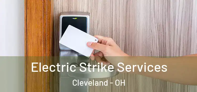  Electric Strike Services Cleveland - OH