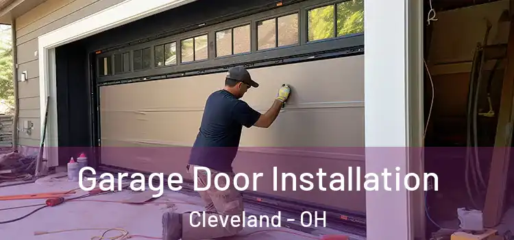  Garage Door Installation Cleveland - OH