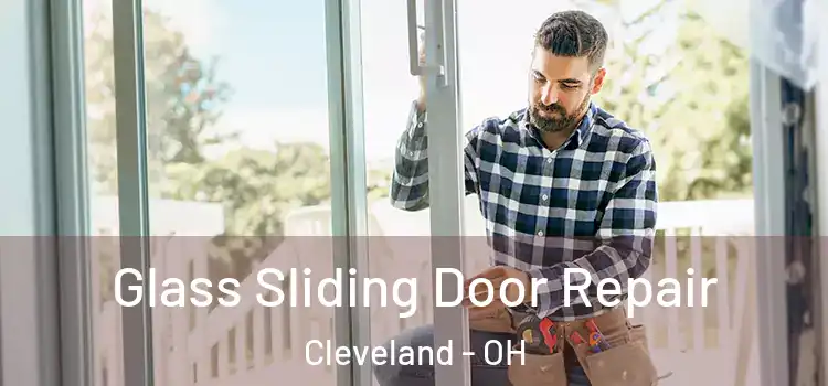 Glass Sliding Door Repair Cleveland - OH