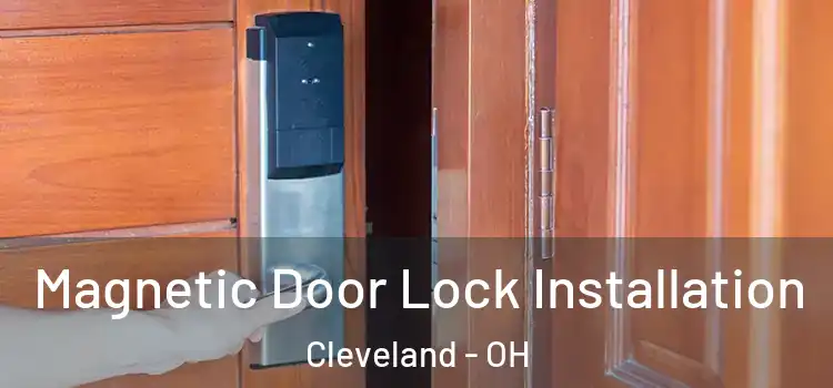  Magnetic Door Lock Installation Cleveland - OH