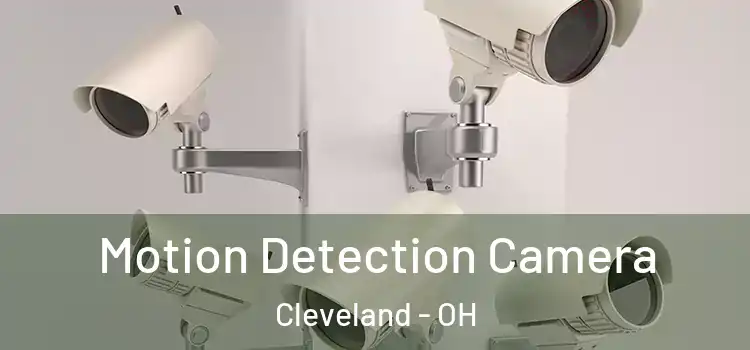  Motion Detection Camera Cleveland - OH