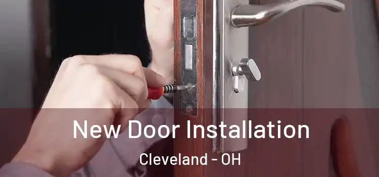  New Door Installation Cleveland - OH