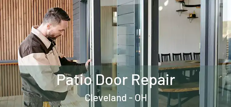 Patio Door Repair Cleveland - OH